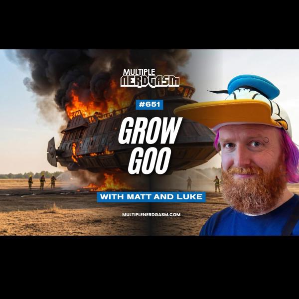 651: Grow Goo episode artwork